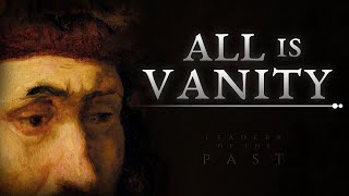 All Is Vanity, Everything Is Meaningless | Bible Scripture (Ecclesiastes 1)