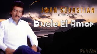 Joan Sebastian (Duele El Amor)