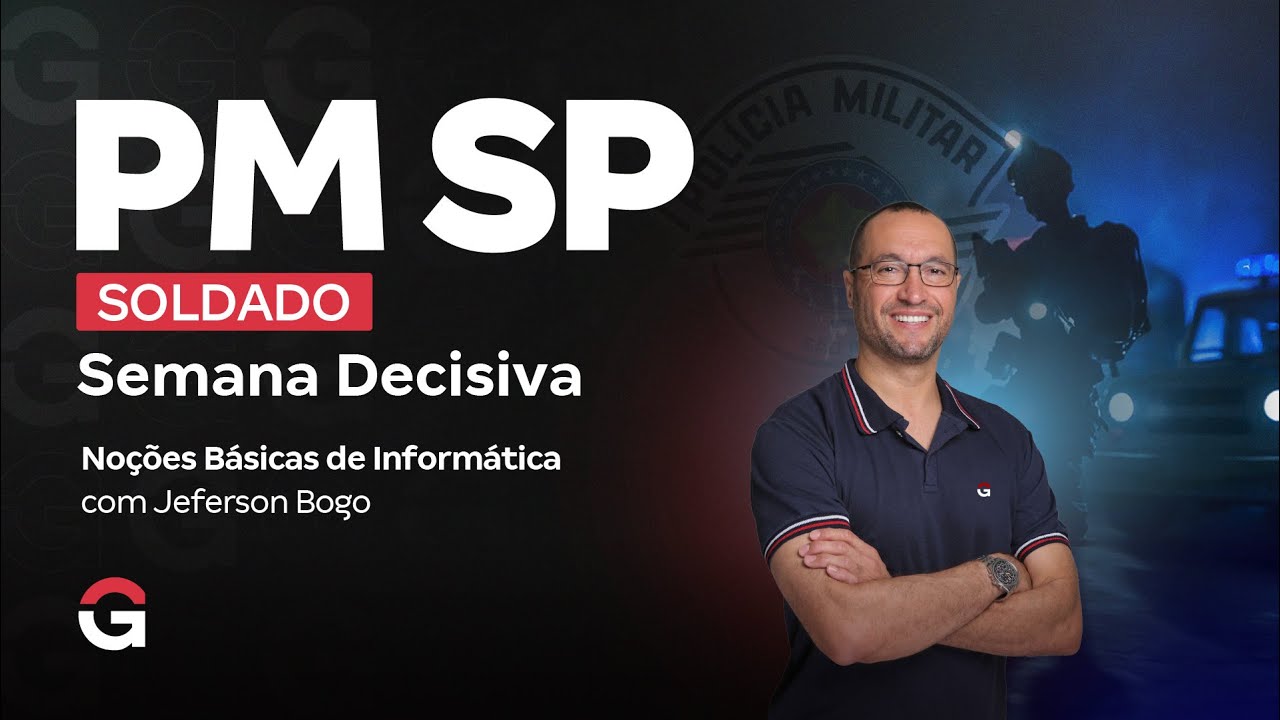 Concurso PM SP Soldado: Semana Decisiva | Noções Básicas de Informática com Jeferson Bogo