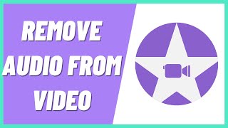 How To Remove Audio From Video In iMovie