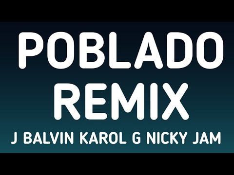 J Balvin, Karol G, Nicky Jam - Poblado Remix (letra/lyrics) Crissin, Totoy El Frio, Natan Shander