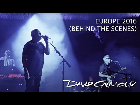 David Gilmour - Europe 2016 (Behind The Scenes)