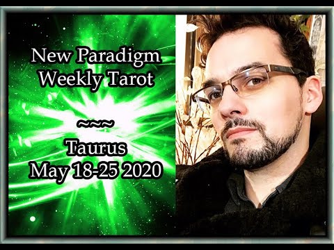Taurus Weekly Tarot Horoscope May 18-25 2020