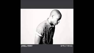Jarell Perry "Simple Things" LP [FREE dL/Full Album]