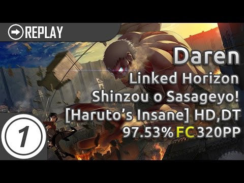 Daren | Linked Horizon - Shinzou o Sasageyo! [TV Size] [Haruto's Insane] +HD,DT 97.53% FC 320pp #1