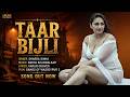 Taar Bijli Official Video Hot Dance Cover Bollywood Item Song 2026 Pure Stereo