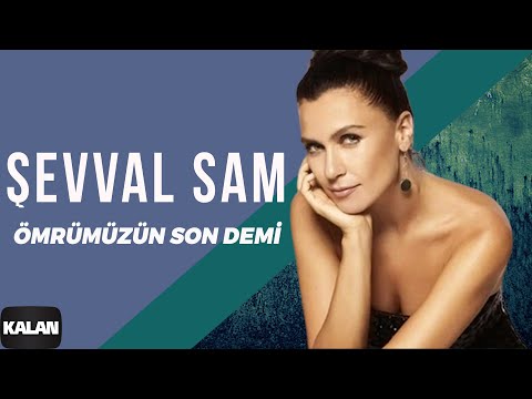 Şevval Sam - Ömrümüzün Son Demi I Sek © 2006 Kalan Müzik