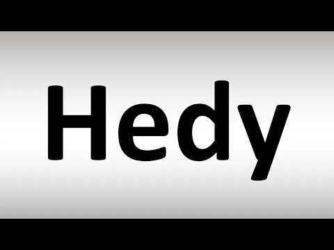 How to Pronounce Hedy