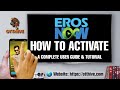 How To Activate #erosnow | By Otthive | Complete User Guide & Tutorial