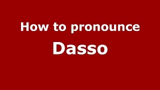 How to pronounce Dasso