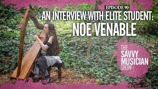 Interview with Noe Venable (TOM &amp; Elite Student) - Ep. 90