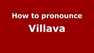 How to pronounce Villava