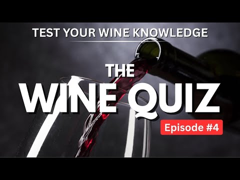 Test your WINE Knowledge with our QUIZ - WSET style wine questions (Episode #4)