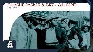 Charlie Parker, Dizzy Gillespie - Groovin' High
