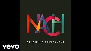 NACH - Ce qu’ils deviennent (still image)