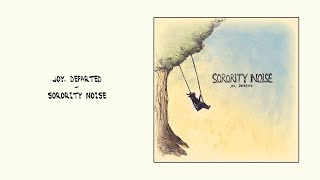 Sorority Noise - Joy, Departed