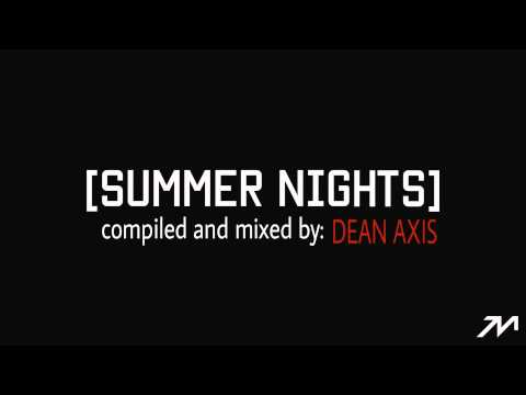 SUMMER NIGHTS - Mixed by: DEAN AXIS