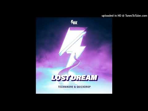Technikore & Quickdrop - Lost Dream (Extended Mix)