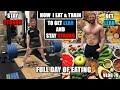 HOW I EAT & TRAIN TO GET LEAN AND STAY STRONG - FULL DAY OF EATING - VLOG 79
