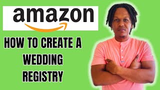 HOW TO CREATE A WEDDING REGISTRY ON AMAZON 2024