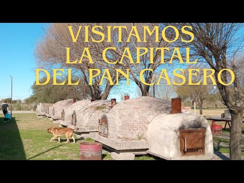 Visitamos Sauce de Luna capital del pan casero.