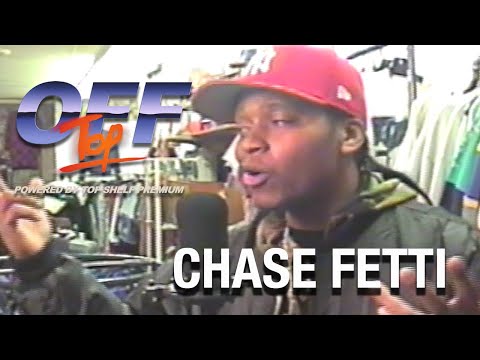Chase Fetti - “Off Top” Freestyle (Top Shelf Premium)