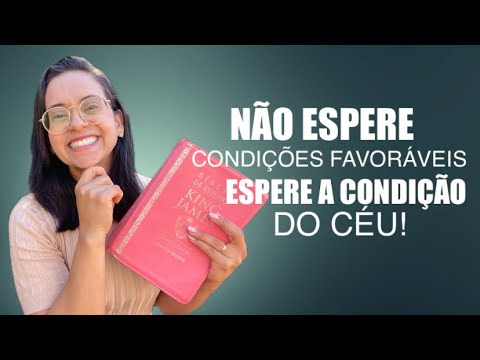 Êxodo 2 Vida Devocional Não Espere Condições Favoráveis Espere a Condição do Céu!
