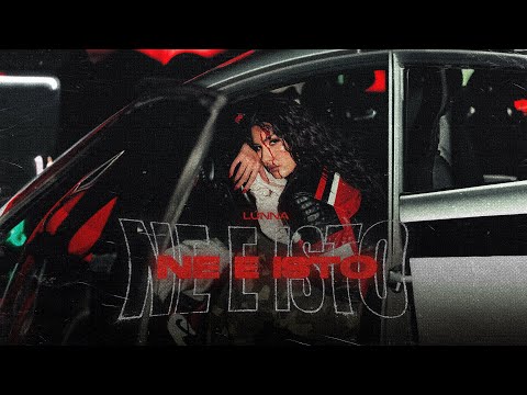 LUNNA - NE E ISTO (Official Video)