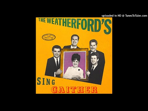 The Weatherford's Sing Gaither LP - The Weatherford's (1968) [Full Album]
