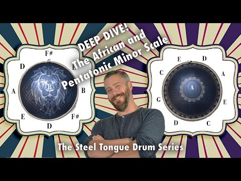 DEEP DIVE INTO THE AFRICAN SCALE (Minor Pentatonic Scale) - The Steel Tongue Drum Series