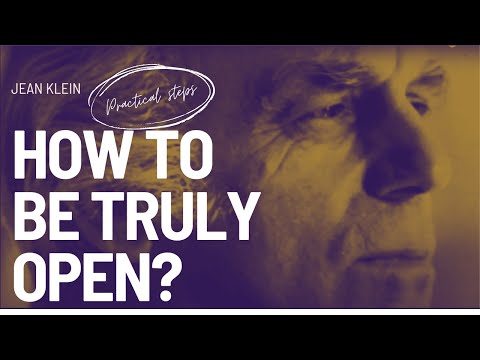 How Can I Be Open to Openness? | Jean Klein