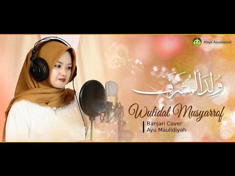 Wulidal Musyarrof | Banjari Cover | Ayu Maulidiyah