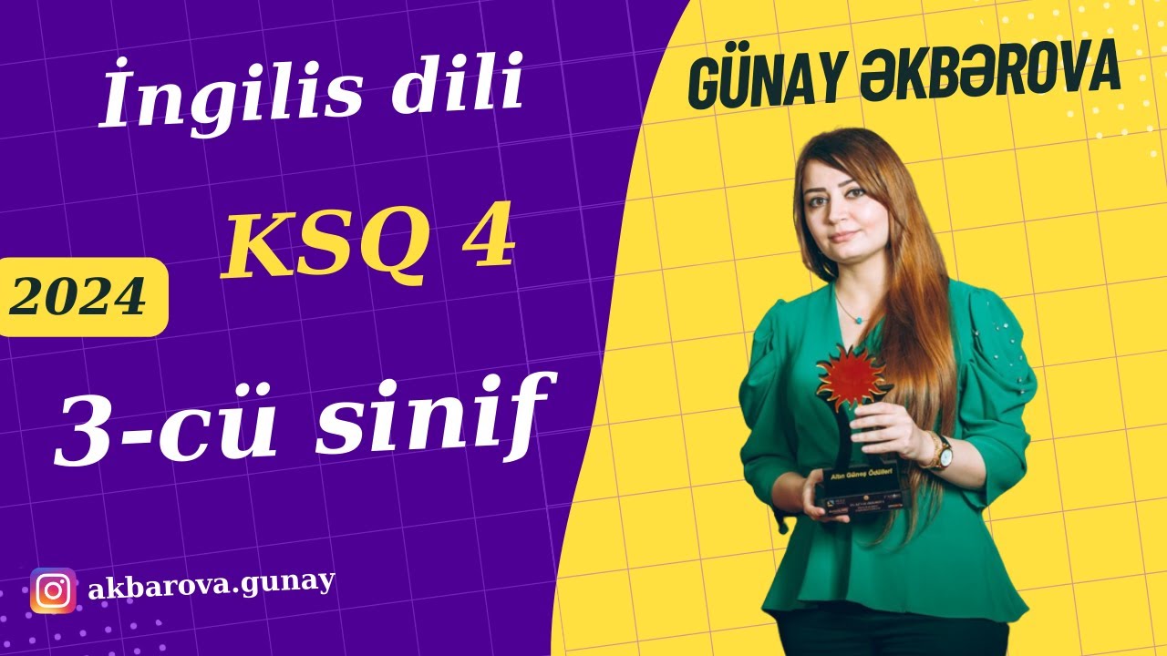 İngilis dili 3 cü sinif, KSQ 4, 2024-ci il Günay Əkbərova