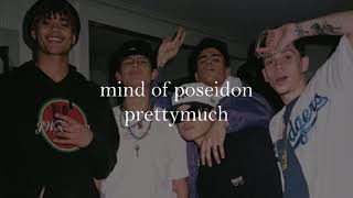 prettymuch - mind of poseidon (slowed)