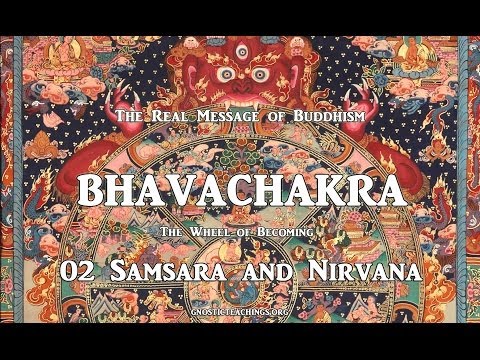 Bhavachakra 02 Samsara and Nirvana