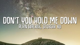 Alan Walker, Georgia Ku - Don't You Hold Me Down (Lyrics)