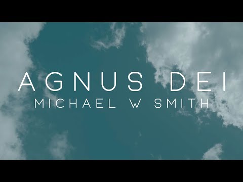Michael W. Smith - Agnus Dei feat. Skye Reedy