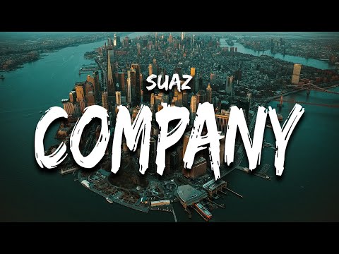 Suaz - Company (Lyrics)