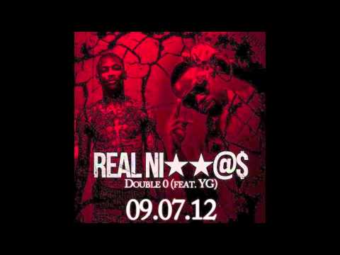 Real Niggas - Double O feat. YG