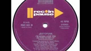 Jestofunk Im gonna love you