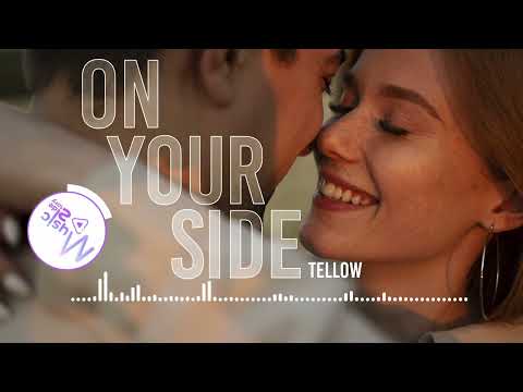 On Your Side - Tellow FEAT.FREDRIKSDOTTER [Lyrics, HD] Pop Music, Romantic music, Love song, Hopeful