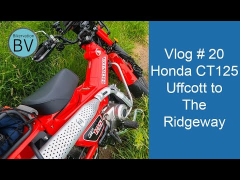 Bikervation - Vlog #20  Honda CT125 Greenlaning in Wiltshire - Uffcott to The Ridgeway.