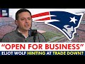 BOMBSHELL Patriots Rumors: Eliot Wolf Says New England Is “Open For Business” For Trade In NFL Draft