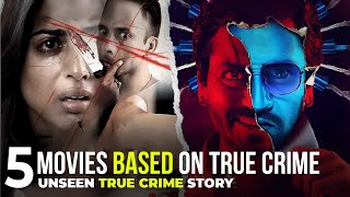 Top 5 Unseen True Crime Stories Behind Indian Films