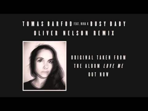 Tomas Barfod - "Busy Baby (feat. Nina K) (Oliver Nelson Remix)" (Official Audio)