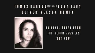 Tomas Barfod - "Busy Baby (feat. Nina K) (Oliver Nelson Remix)" (Official Audio)