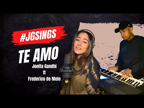 Jonita Gandhi - Te Amo (ft. Fred de Melo) 