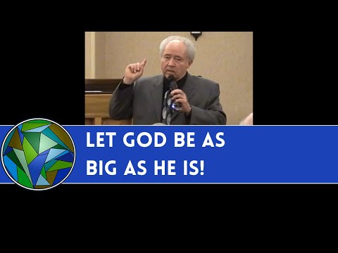 Let God be as Big as He Is! | Joel Hemphill