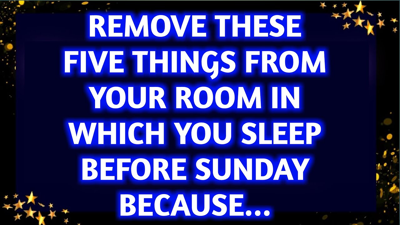 💌🔴REMOVE THESE FIVE THINGS FROM YOUR ROOM IN WHICH YOU SLEEP BEFORE SUNDAY BECAUSE...