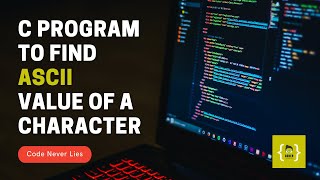 C program to find ASCII value of a Character || The Coder